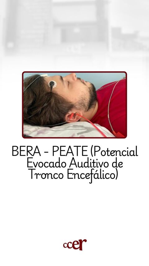 BERA — PEATE (Potencial Evocado Auditivo de Tronco Encefálico) — CCER Anápolis